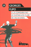 A LA COMISARIA NO LE GUSTAN LOS CLUBS DE VACACIONES