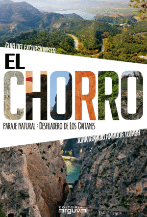 EL CHORRO. GU�A DEL EXCURSIONISTA