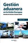 GESTI�N ADUANERA EN LA UNI�N EUROPEA