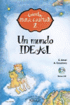 UN MUNDO IDEAL