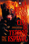 LA DCADA DE ORO DEL CINE DE TERROR ESPAOL  (1967-76)