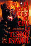 LA D�CADA DE ORO DEL CINE DE TERROR ESPA�OL  (1967-76)