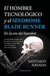 EL HOMBRE TECNOL�GICO Y EL S�NDROME BLADE RUNNER