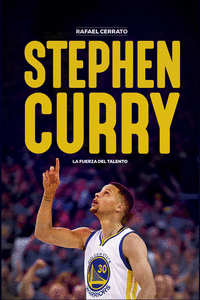STEPHEN CURRY. LA FUERZA DEL TALENTO