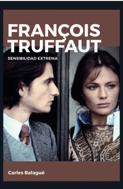 FRAN�OIS TRUFFAUT:SENSIBILIDAD EXTREMA