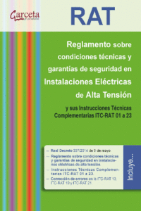 RAT. REGLAMENTO SOBRE CONDICIONES T�CNICAS Y GARANT�AS DE SEGURIDAD EN INSTALACI
