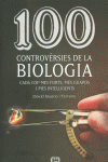 100 CONTROVRSIES DE LA BIOLOGIA