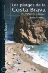 LES PLATGES DE LA COSTA BRAVA. DE PALAM�S A BEGUR