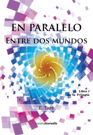 EN PARALELO:ENTRE DOS MUNDOS
