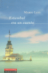 ESTAMBUL ERA UN CUENTO