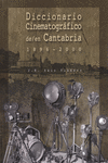 DICCIONARIO CINEMATOGRFICO EN CANTABRIA 1896-2000