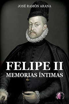 FELIPE II. MEMORIAS NTIMAS