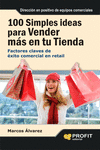 100 SIMPLES IDEAS PARA VENDER M�S EN SU TIENDA