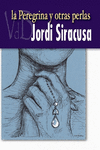 LA PEREGRINA Y OTRAS PERLAS