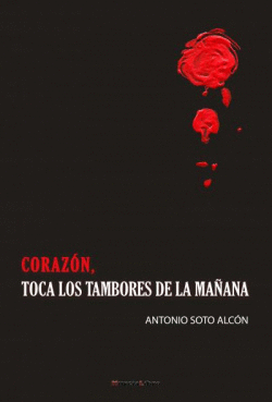 CORAZ�N, TOCA LOS TAMBORES DE LA MA�ANA