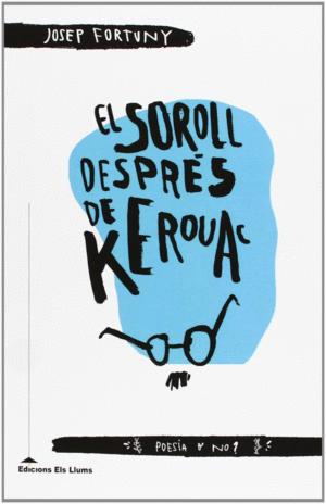 EL SOROLL DESPR�S DE KEROUAC