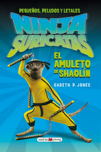 NINJA SURICATAS: EL AMULETO DE SHAOL�N