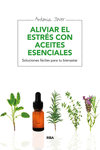 ALIVIAR EL ESTR�S CON ACEITES ESENCIALES