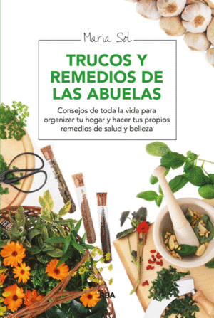 TRUCOS Y REMEDIOS DE LAS ABUELAS
