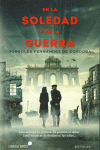 EN LA SOLEDAD Y EN LA GUERRA