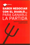 SABER NEGOCIAR CON EL DIABLO... PARA GANARLE LA PARTIDA