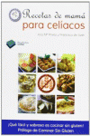 RECETAS DE MAM� PARA CEL�ACOS