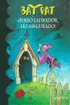 �PERRO LADRADOR, L�O ASEGURADO! (SERIE BAT PAT 24)