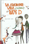 LA ALUCINANTE VIDA �NORMAL? DE LUCAS D. (LIBRO 1)