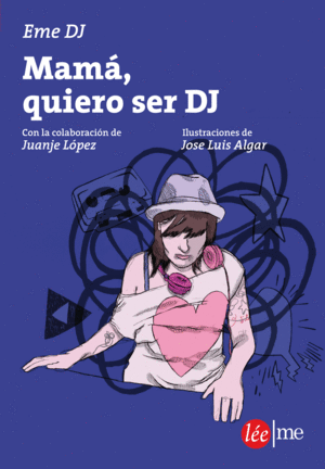 MAM�, QUIERO SER DJ