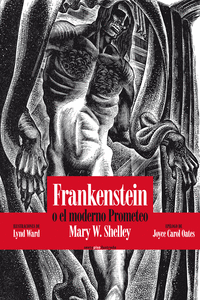 FRANKENSTEIN  O EL MODERNO PROMETEO