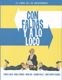 CON FALDAS Y A LO LOCO