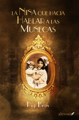 LA NI�A QUE HAC�A HABLAR A LAS MU�ECAS
