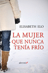 LA MUJER QUE NUNCA TEN�A FR�O