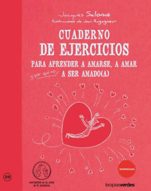 CUADERNO DE EJERCICIOS. APRENDER AMARSE, AMAR Y A SER AMADO