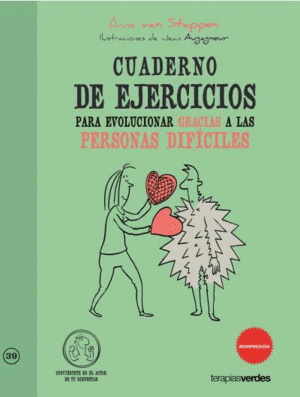 CUADERNO DE EJERCICIOS. EVOLUCIONAR GRACIAS A LAS PERSONAS DIF�CILES