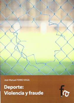 DEPORTE: VIOLENCIA Y FRAUDE