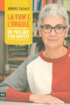 LA FAM I L'ORGULL. UN PA�S QUE S'HA AIXECAT