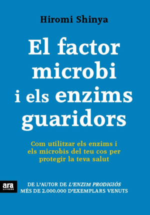 EL FACTOR MICROBI I ELS ENZIMS GUARIDORS