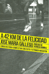 A 42 KM DE LA FELICIDAD