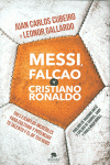 MESSI, FALCAO Y CRISTIANO RONALDO