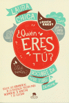 �QUI�N ERES T�?