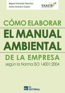 COMO ELABORAR EL MANUAL AMBIENTAL DE LA EMPRESA SEGUN ISO