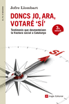 DONCS JO, ARA, VOTAR� S�