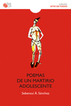 POEMAS DE UN MARTIRIO ADOLESCENTE