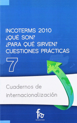INCOTERMS 2010 �QU� SON? �PARA QU� SIRVEN? CUESTIONES PR�CTI