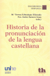 HISTORIA DE LA PRONUNCIACI�N DE LA LENGUA CASTELLANA