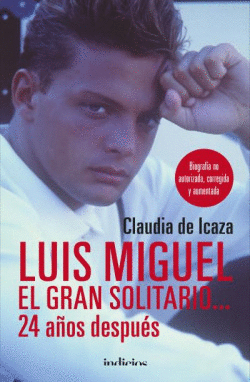 LUIS MIGUEL, EL GRAN SOLITARIO...24 AOS DESPUS