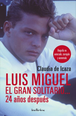LUIS MIGUEL, EL GRAN SOLITARIO...24 A�OS DESPU�S