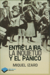 ENTRE LA IRA, LA INQUIETUD Y EL P�NICO