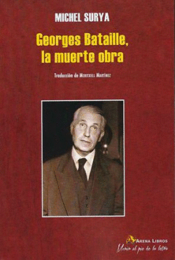 GEORGES BATAILLE, LA MUERTE OBRA
